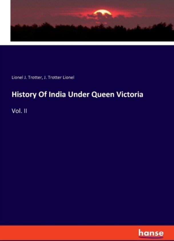 History Of India Under Queen Victoria av Lionel J Trotter, J Trotter Lionel (Paperback)