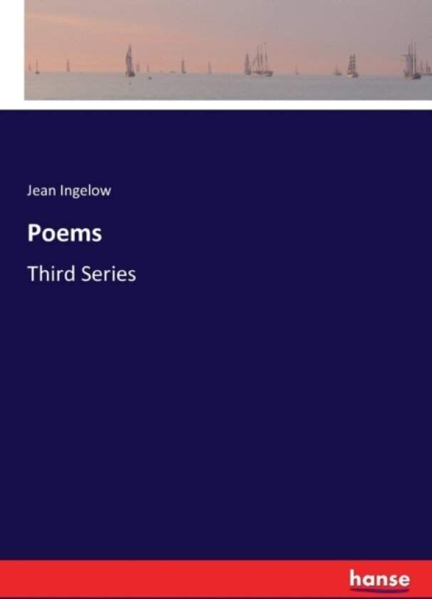 Poems av Jean Ingelow (Paperback)