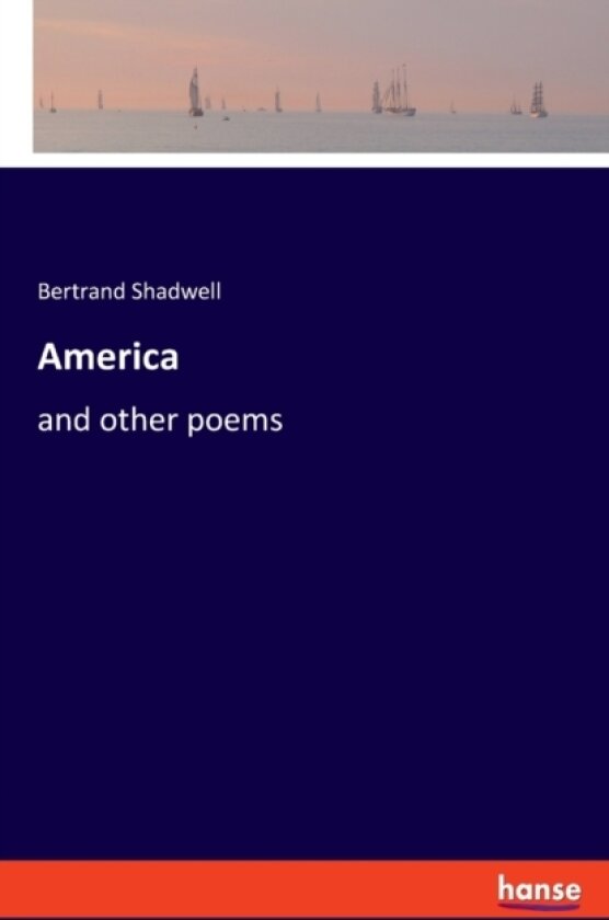 America av Bertrand Shadwell (Paperback)