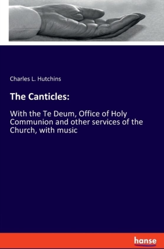 The Canticles av Charles L Hutchins (Paperback)