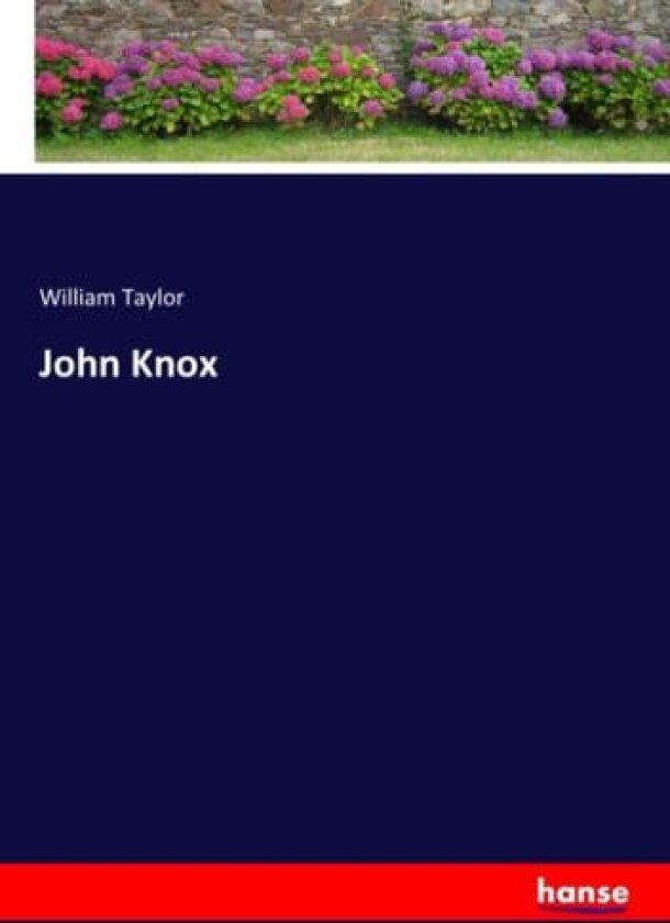John Knox av William Taylor (Paperback)