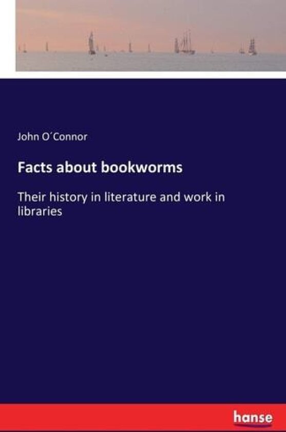 Facts about bookworms av John O´connor (Paperback)