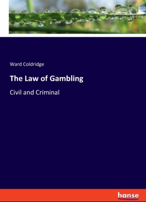 The Law of Gambling av Ward Coldridge (Paperback)