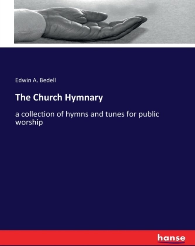 The Church Hymnary av Edwin a Bedell (Paperback)