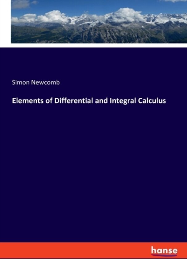 Elements of Differential and Integral Calculus av Simon Newcomb (Paperback)