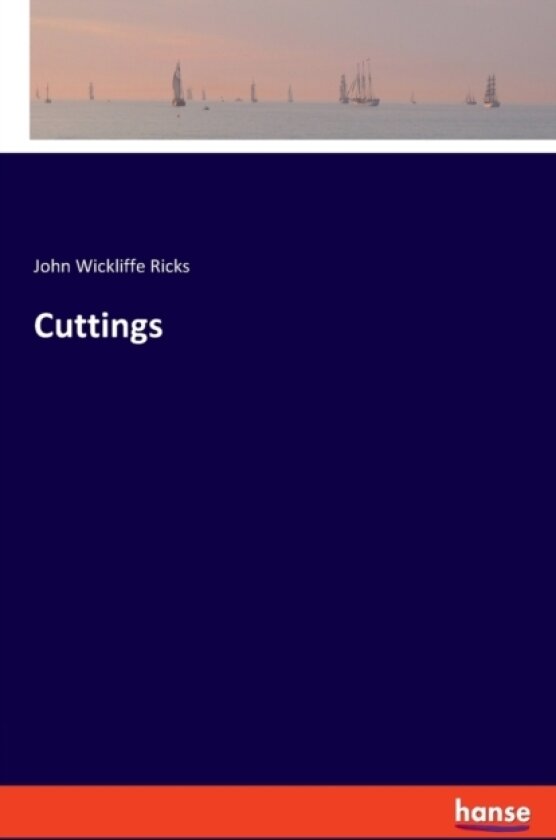 Cuttings av John Wickliffe Ricks (Paperback)