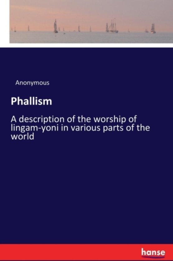 Phallism av Anonymous (Paperback)