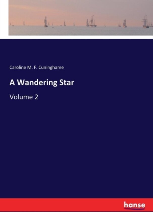 A Wandering Star av Caroline M F Cuninghame (Paperback)