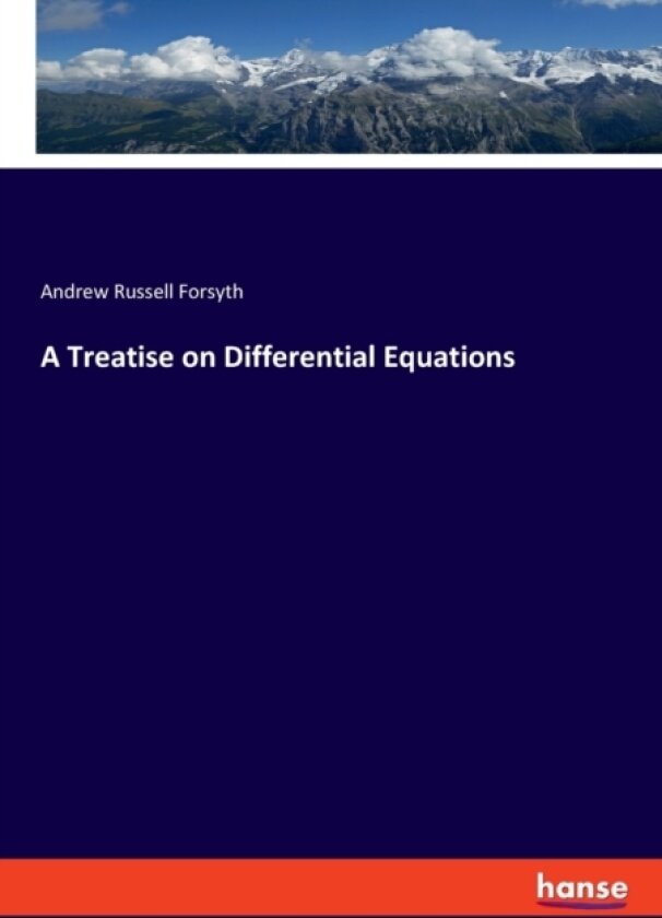 A Treatise on Differential Equations av Andrew Russell Forsyth (Paperback)