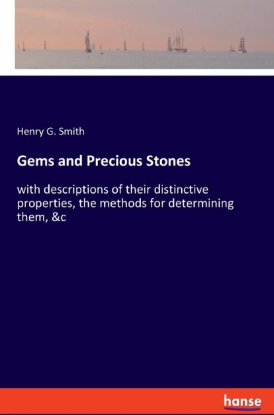 Gems and Precious Stones av Henry G Smith (Paperback)