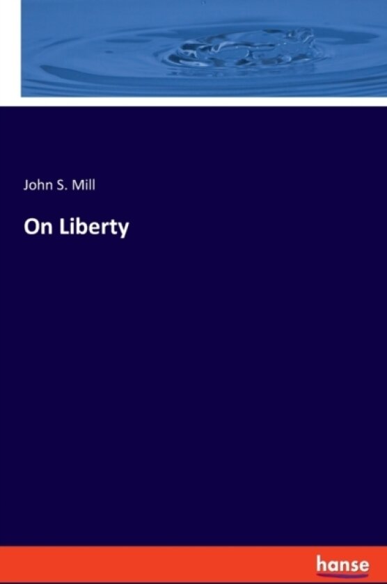 On Liberty av John S Mill (Paperback)