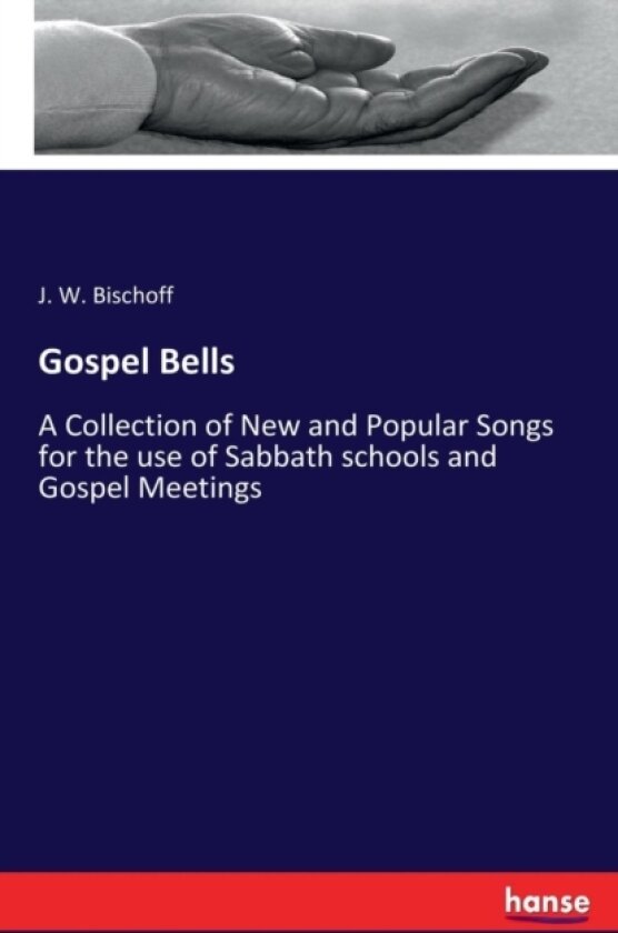 Gospel Bells av J W Bischoff (Paperback)