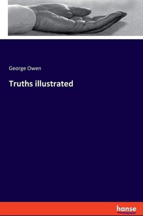 Truths illustrated av George Owen (Paperback)