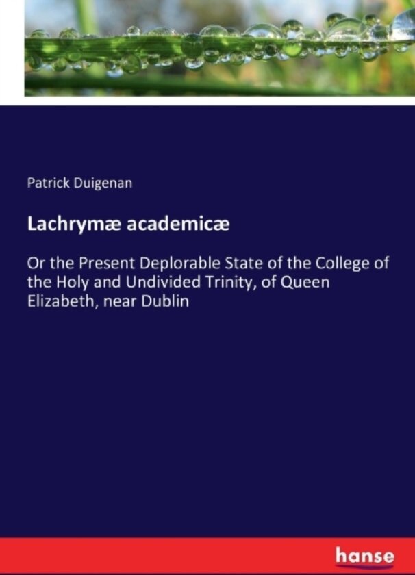 Lachrymæ academicæ av Patrick Duigenan (Paperback)