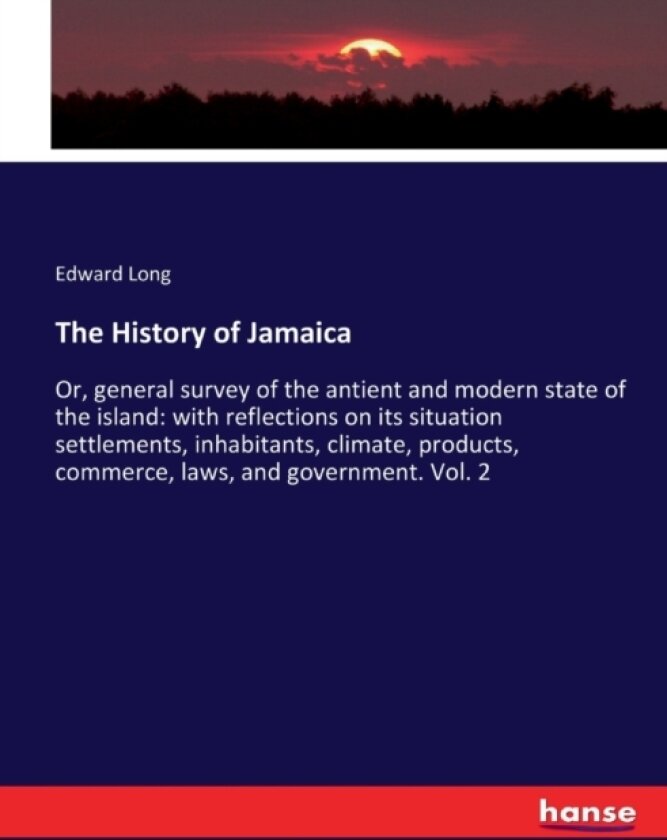 The History of Jamaica av Edward Long (Paperback)