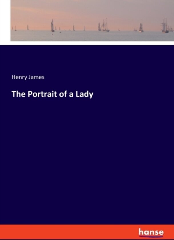 The Portrait of a Lady av Henry James (Paperback)