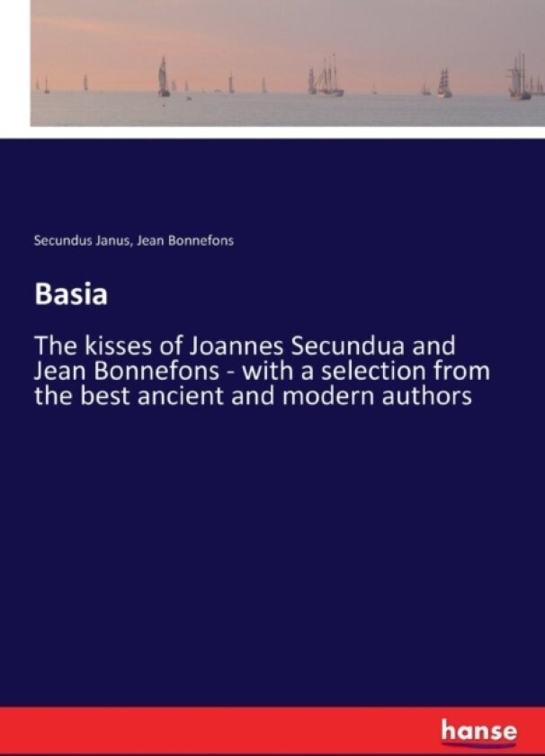 Basia av Secundus Janus, Jean Bonnefons (Paperback)