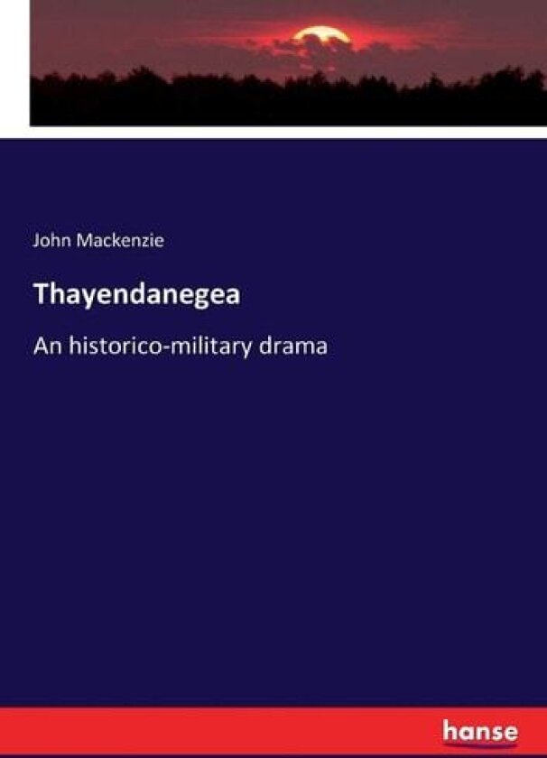 Thayendanegea av J B MacKenzie (Paperback)