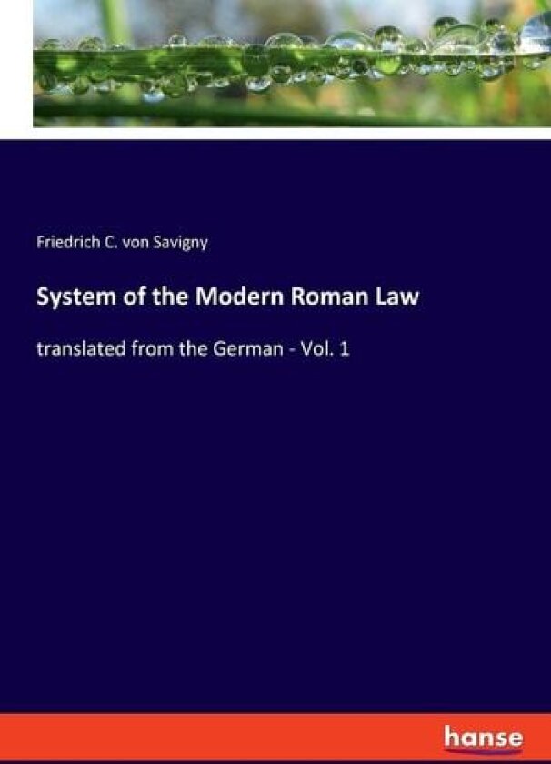 System of the Modern Roman Law av Friedrich C Von Savigny (Paperback)
