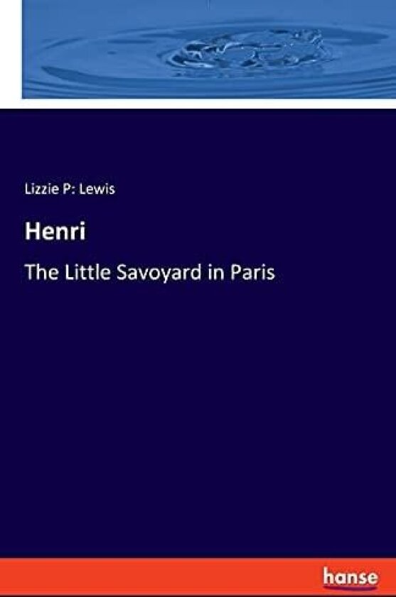 Henri av Lizzie P Lewis (Paperback)