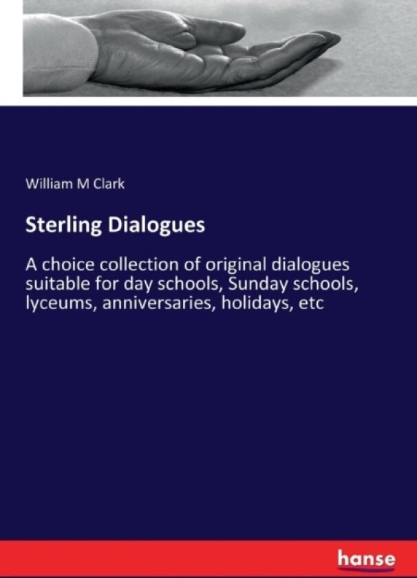 Sterling Dialogues av William M Clark (Paperback)