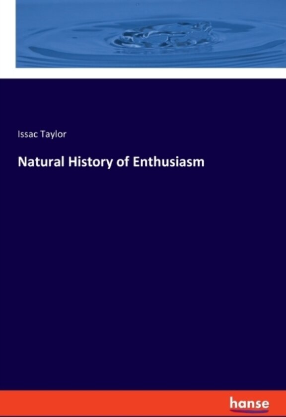Natural History of Enthusiasm av Issac Taylor (Paperback)