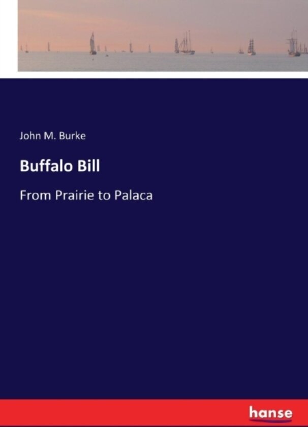 Buffalo Bill av John M Burke (Paperback)