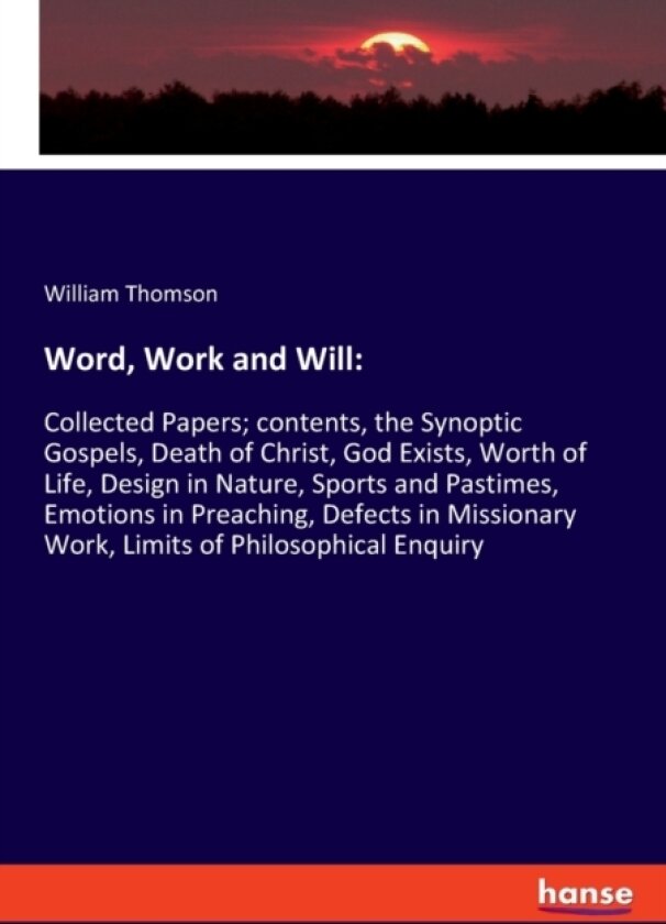 Word, Work and Will av William Thomson (Paperback)