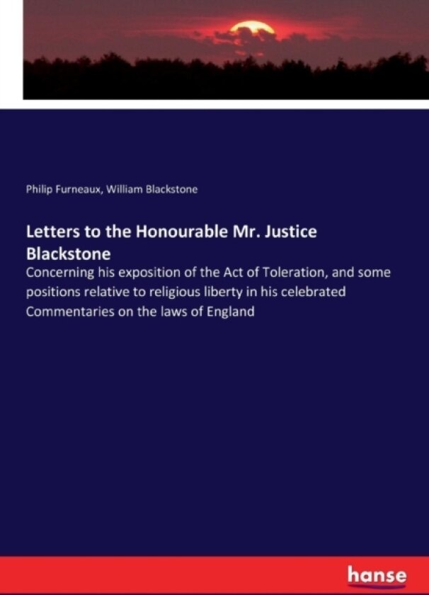 Letters to the Honourable Mr. Justice Blackstone av William Blackstone, Philip Furneaux (Paperback)