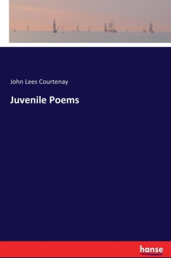 Juvenile Poems av John Lees Courtenay (Paperback)