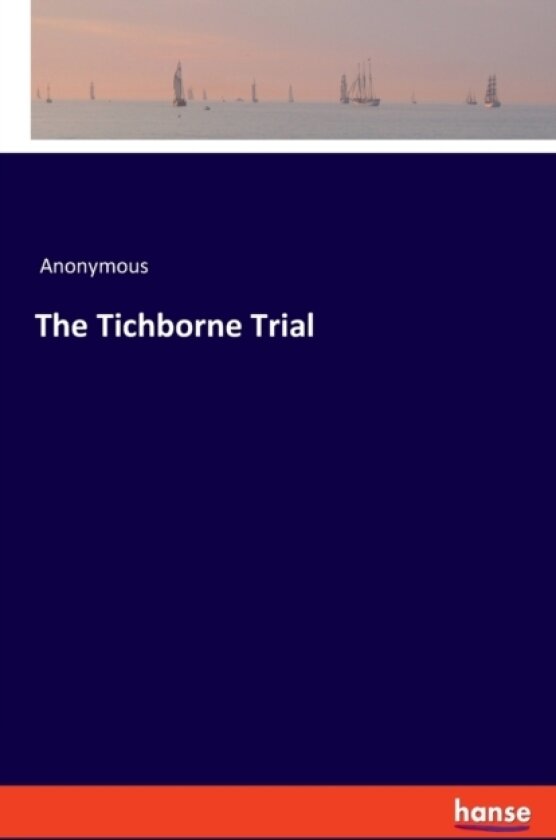 The Tichborne Trial av Anonymous (Paperback)