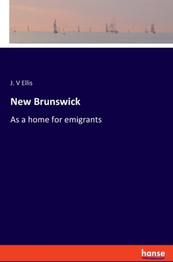 New Brunswick av J V Ellis (Paperback)