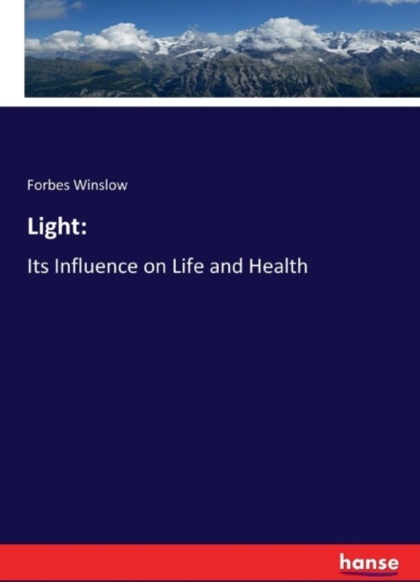 Light av Forbes Winslow (Paperback)