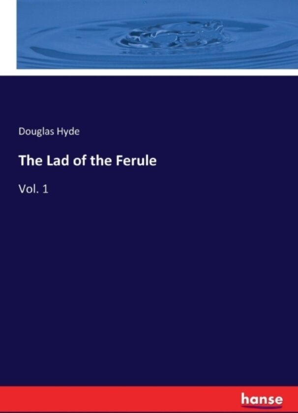 The Lad of the Ferule av Douglas Hyde (Paperback)