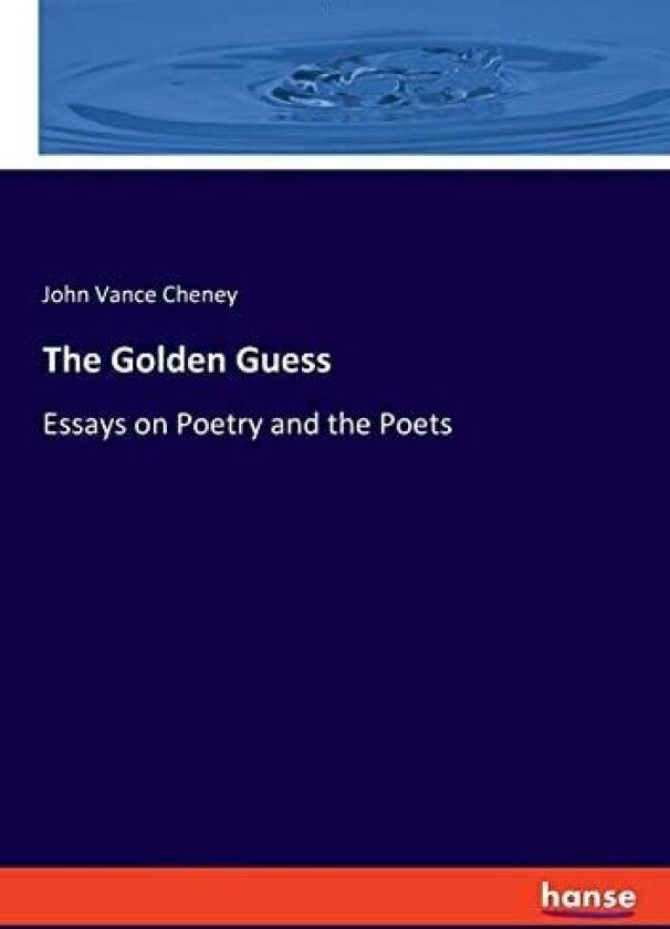 The Golden Guess av John Vance Cheney (Paperback)