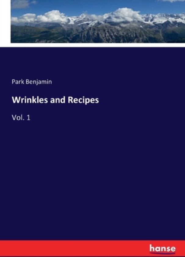 Wrinkles and Recipes av Park Benjamin (Paperback)
