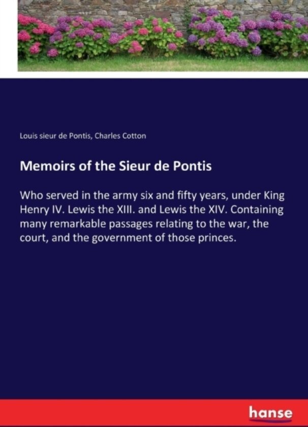 Memoirs of the Sieur de Pontis av Louis Sieur de Pontis, Charles Cotton (Paperback)