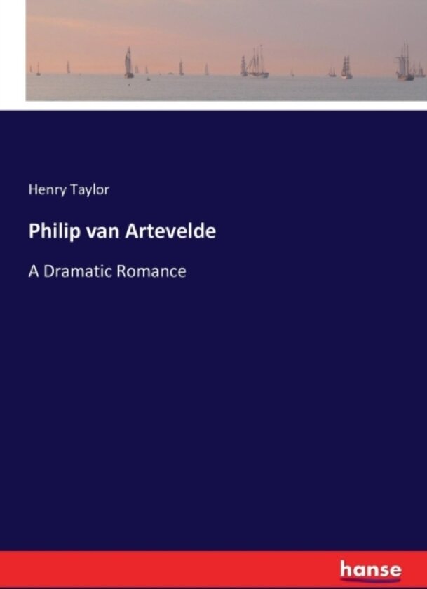 Philip van Artevelde av Henry Taylor (Paperback)