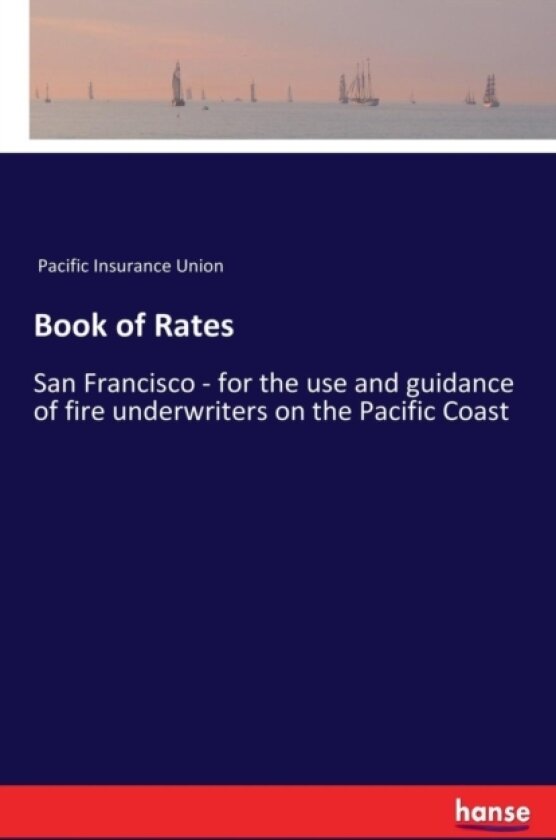 Book of Rates av Pacific Insurance Union (Paperback)