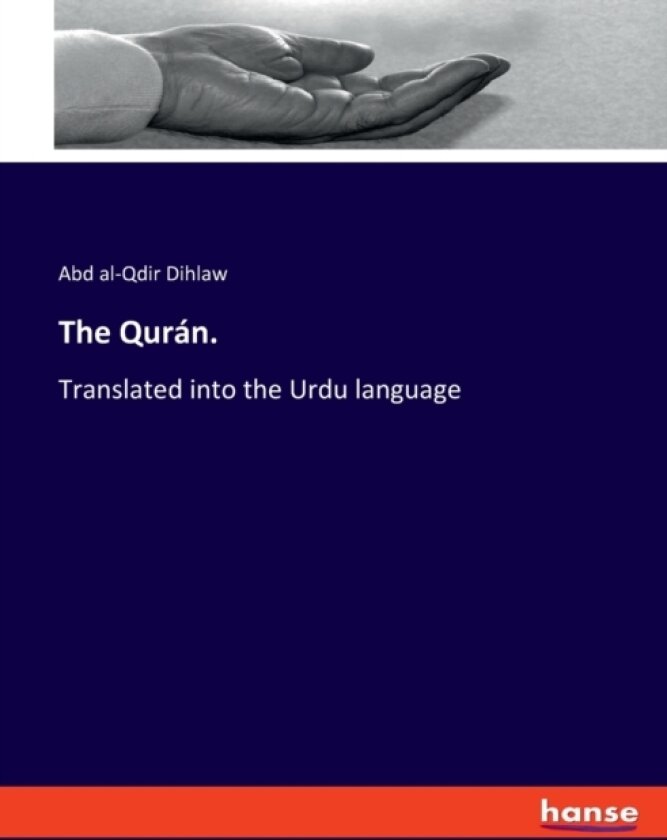 The Quran. av Abd Al-Qdir Dihlaw (Paperback)