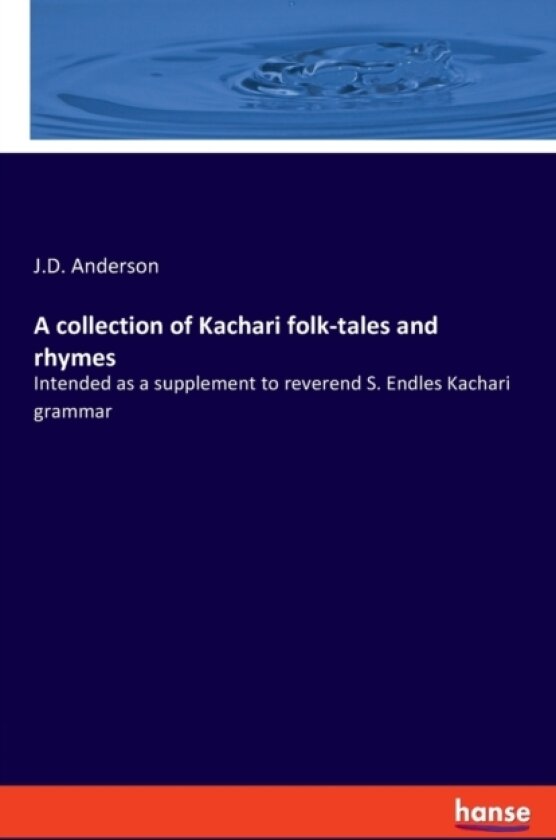 A collection of Kachari folk-tales and rhymes av J D Anderson (Paperback)
