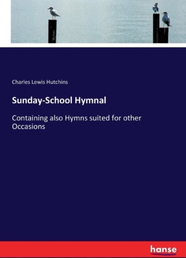 Sunday-School Hymnal av Charles Lewis Hutchins (Paperback)