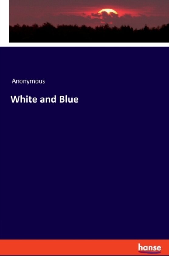 White and Blue av Anonymous (Paperback)