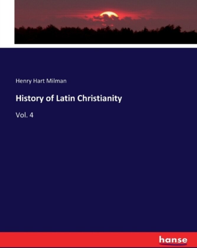 History of Latin Christianity av Henry Hart Milman (Paperback)