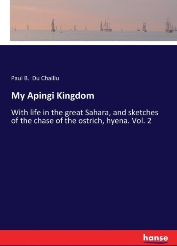 My Apingi Kingdom av Paul Belloni Du Chaillu (Paperback)