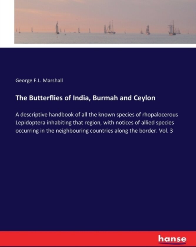 The Butterflies of India, Burmah and Ceylon av George F L Marshall (Paperback)