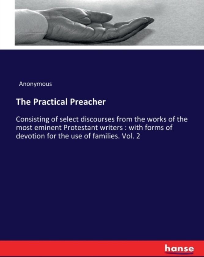 The Practical Preacher av Anonymous (Paperback)