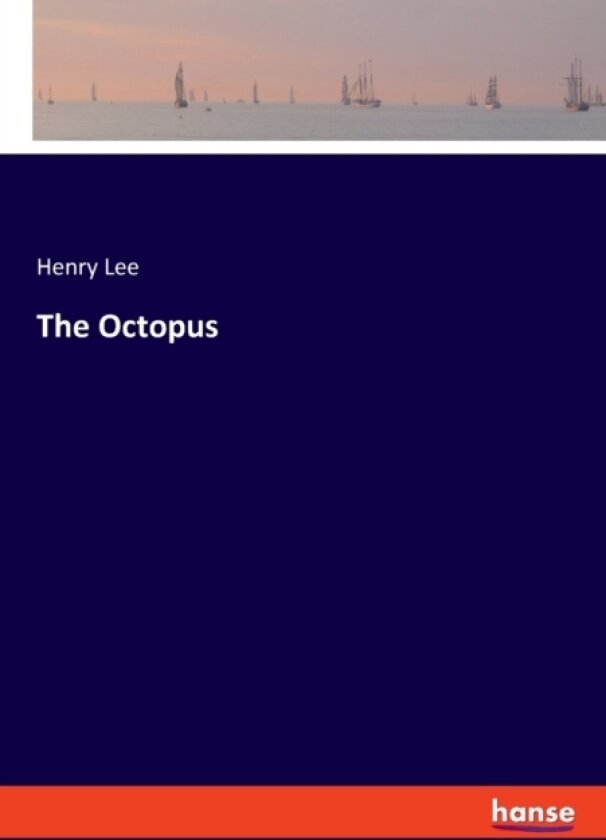 The Octopus av Henry Lee (Paperback)