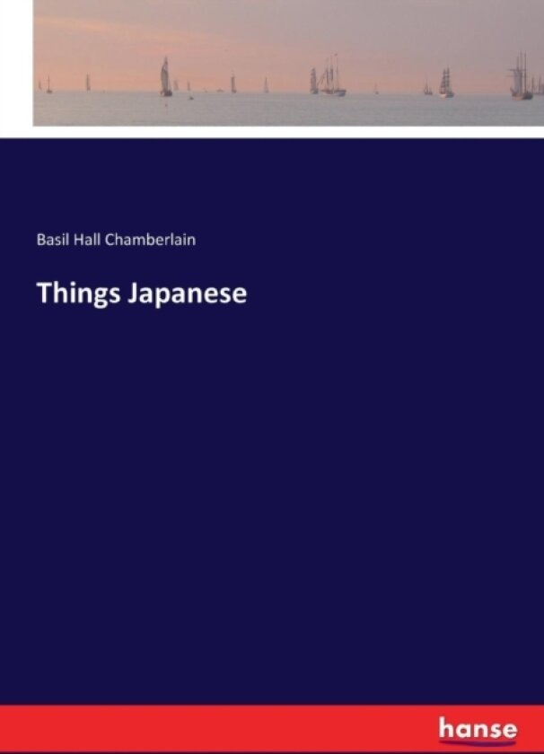 Things Japanese av Basil Hall Chamberlain (Paperback)