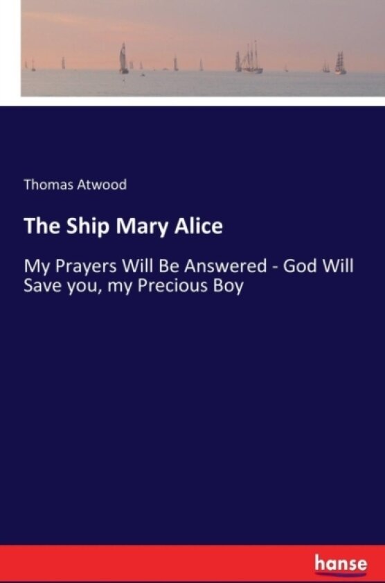 The Ship Mary Alice av Thomas Atwood (Paperback)